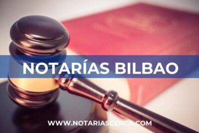 Notarías en Bilbao (Vizcaya)